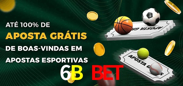 6B Bet Ate 100% de Aposta Gratis